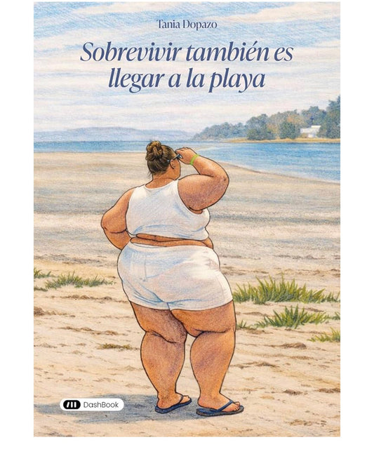 Sobrevivir también es llegar a la playa